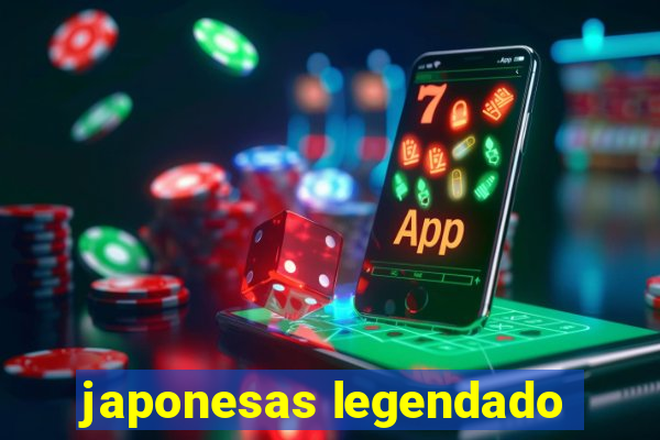 japonesas legendado